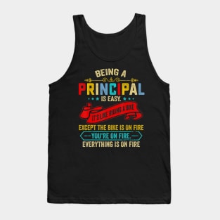 Being A Principal Is Easy Like Riding A Bike Except On Fire Tank Top